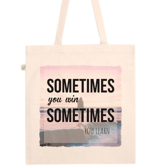 Tote Bag Sometimes you win, sometimes you learn - Natural - Coton bio & Fair