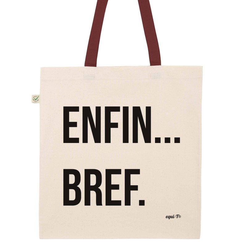 Tote Bag original Enfin... bref - coton biologique