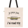 Totebag je peux pas, j'ai road trip