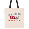 Totebag on n'est pas bien là