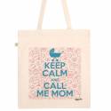 Tote bag Keep calm and call me Mom