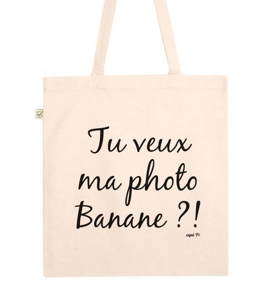 Totebag Tu veux ma photo banane ?!