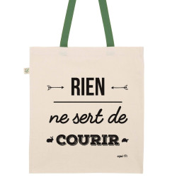 Tote bag rien ne sert de courir