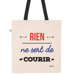 Tote bag rien ne sert de courir