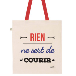 Tote bag rien ne sert de courir