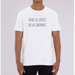 T-shirt homme Faux proverbes - Alors là, cerise sur la Garonne !