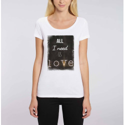 T-shirt femme All i need is love