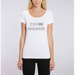 T-shirt femme original Je suis comme un coq en plâtre