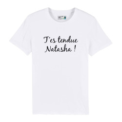 T-shirt homme Dikkenek François Damiens - T'es tendue Natasha !
