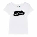 T-shirt femme Not Today